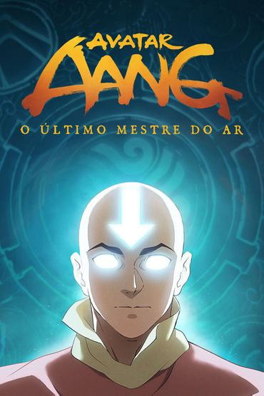 Avatar Aang: O Último Mestre do Ar