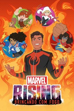 Marvel Rising: Brincando com Fogo